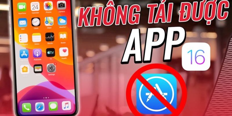 Không thể tải app